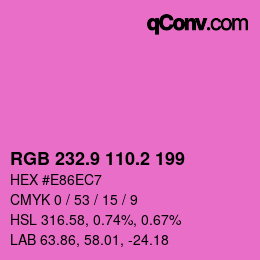 カラーコード: RGB 232.9 110.2 199 | qconv.com