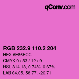 カラーコード: RGB 232.9 110.2 204 | qconv.com
