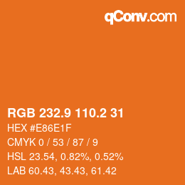 カラーコード: RGB 232.9 110.2 31 | qconv.com