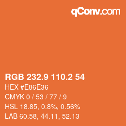 カラーコード: RGB 232.9 110.2 54 | qconv.com