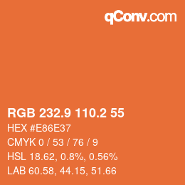 カラーコード: RGB 232.9 110.2 55 | qconv.com