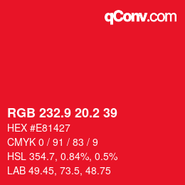 カラーコード: RGB 232.9 20.2 39 | qconv.com