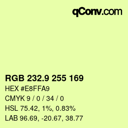 カラーコード: RGB 232.9 255 169 | qconv.com
