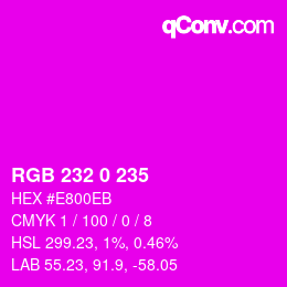 Color code: RGB 232 0 235 | qconv.com