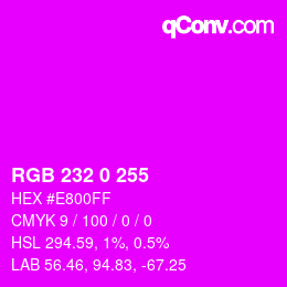 Color code: RGB 232 0 255 | qconv.com
