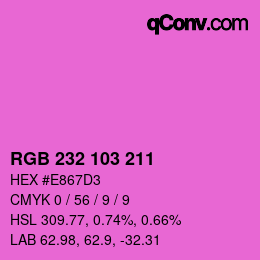 カラーコード: RGB 232 103 211 | qconv.com