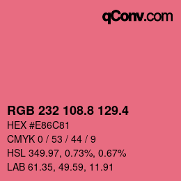 カラーコード: RGB 232 108.8 129.4 | qconv.com