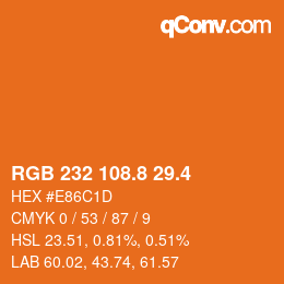 カラーコード: RGB 232 108.8 29.4 | qconv.com