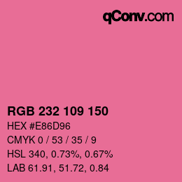 カラーコード: RGB 232 109 150 | qconv.com
