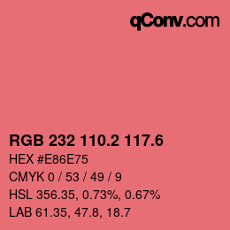 カラーコード: RGB 232 110.2 117.6 | qconv.com