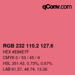 カラーコード: RGB 232 110.2 127.6 | qconv.com