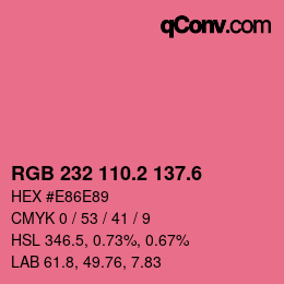 カラーコード: RGB 232 110.2 137.6 | qconv.com