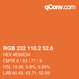カラーコード: RGB 232 110.2 52.6 | qconv.com