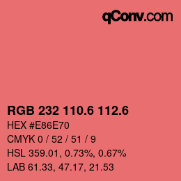 カラーコード: RGB 232 110.6 112.6 | qconv.com