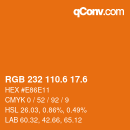 カラーコード: RGB 232 110.6 17.6 | qconv.com