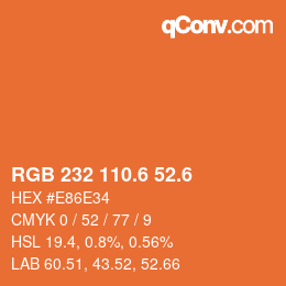 カラーコード: RGB 232 110.6 52.6 | qconv.com