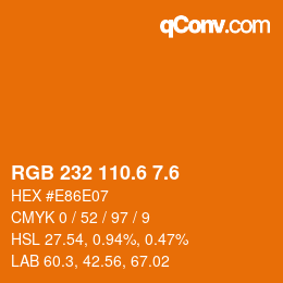 カラーコード: RGB 232 110.6 7.6 | qconv.com