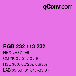 Color code: RGB 232 113 232 | qconv.com