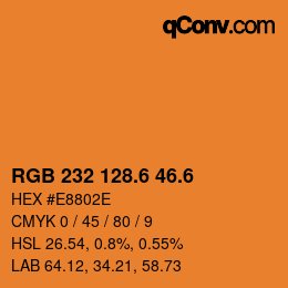カラーコード: RGB 232 128.6 46.6 | qconv.com