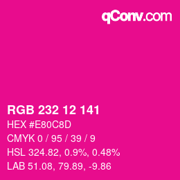 カラーコード: RGB 232 12 141 | qconv.com