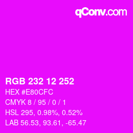 Color code: RGB 232 12 252 | qconv.com