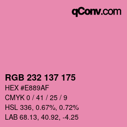 カラーコード: RGB 232 137 175 | qconv.com