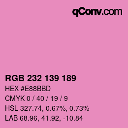 カラーコード: RGB 232 139 189 | qconv.com