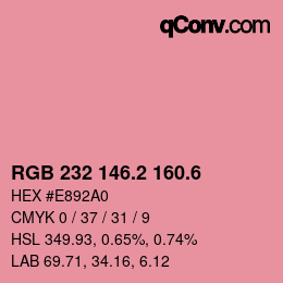 カラーコード: RGB 232 146.2 160.6 | qconv.com