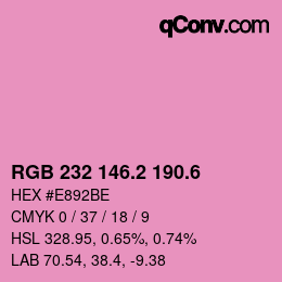 カラーコード: RGB 232 146.2 190.6 | qconv.com