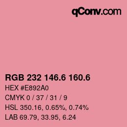 カラーコード: RGB 232 146.6 160.6 | qconv.com