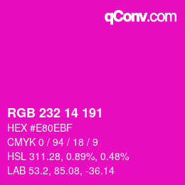 Color code: RGB 232 14 191 | qconv.com