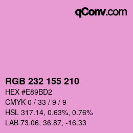 カラーコード: RGB 232 155 210 | qconv.com