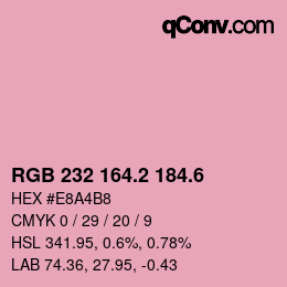 カラーコード: RGB 232 164.2 184.6 | qconv.com