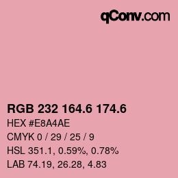 カラーコード: RGB 232 164.6 174.6 | qconv.com