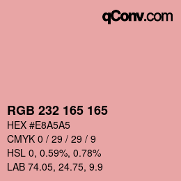 カラーコード: RGB 232 165 165 | qconv.com