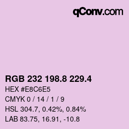 カラーコード: RGB 232 198.8 229.4 | qconv.com