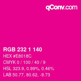 Color code: RGB 232 1 140 | qconv.com