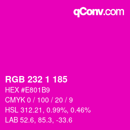 Color code: RGB 232 1 185 | qconv.com