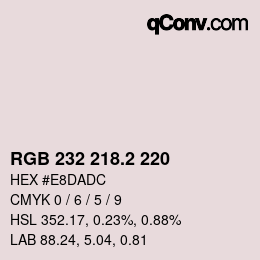 カラーコード: RGB 232 218.2 220 | qconv.com