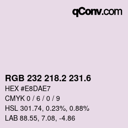 カラーコード: RGB 232 218.2 231.6 | qconv.com