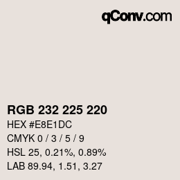 カラーコード: RGB 232 225 220 | qconv.com