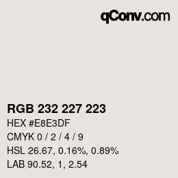 カラーコード: RGB 232 227 223 | qconv.com