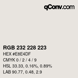 カラーコード: RGB 232 228 223 | qconv.com