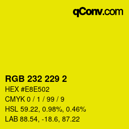 Color code: RGB 232 229 2 | qconv.com