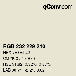 Color code: RGB 232 229 210 | qconv.com