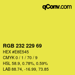 Color code: RGB 232 229 69 | qconv.com