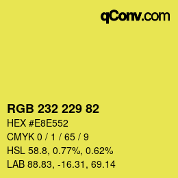 Color code: RGB 232 229 82 | qconv.com