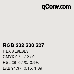 Código de color: RGB 232 230 227 | qconv.com