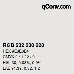 カラーコード: RGB 232 230 228 | qconv.com