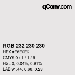 Color code: RGB 232 230 230 | qconv.com